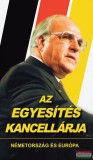 KKETTK Alapítvány Schmidt Mária szerk. - Az egyesítés kancellárja - Németország és Európa