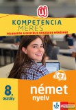 Klett Kiadó Kompetenciamérés - Feladatok a digitális országos méréshez - Német nyelv 8. osztály