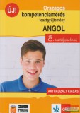Klett Kiadó Országos kompetenciamérés tesztgyűjtemény angol nyelv – 8. osztályosoknak – Aktualizált kiadás +Applikáció