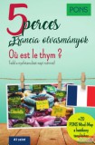 Klett Kiadó PONS 5 perces francia olvasmányok - Oú est le thym?