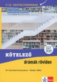 Klett Kiadó Sándor Ildikó, Dr. Cserhalmi Zsuzsanna: Kötelező drámák röviden - 9-12. osztályosoknak - NAT 2020 alapján - könyv