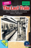 Klett Kiadó The Last Train - Lebilincselő bűnügyi történetek angolul tanulóknak - B2 - Letölthető hanganyaggal