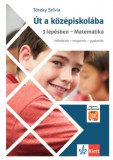 Klett Kiadó Töreky Szilvia: Út a középiskolába 3 lépésben - Matematika - könyv
