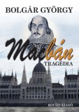 Kocsis Kiadó Bolgár György: Macbán - könyv