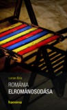 Koinónia Kiadó Lucian, Boia: Románia elrománosodása - könyv