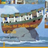 Koinónia Vida Gábor: Nóé, az indián meg a dínók - könyv