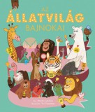 Kolibri Gyerekkönyvkiadó Kft Martin Jenkins: Az állatvilág bajnokai - könyv