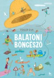 Kolibri Gyerekkönyvkiadó Kft Pikler Éva: Balatoni böngésző (kibővített változat) - könyv