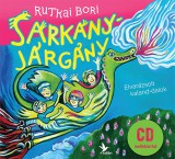 Kolibri Gyerekkönyvkiadó Kft Rutkai Bori: Sárkányjárgány - CD melléklettel - könyv