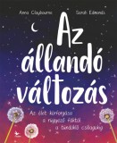 Kolibri Kiadó Anna Claybourne: Az állandó változás - könyv