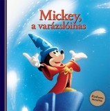 Kolibri Kiadó Disney - Mickey, a varázslóinas - Kedvenc meséim