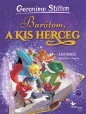 Kolibri Kiadó Geronimo Stilton: Barátom, a kis herceg - könyv