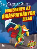 Kolibri Kiadó Geronimo Stilton: Miniegerek az óriáspatkányok ellen - könyv