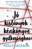 Kolibri Kiadó Holly Jackson: Jó kislányok kézikönyve gyilkossághoz - könyv