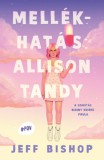 Kolibri Kiadó Jeff Bishop: Mellékhatás: Allison Tandy - könyv