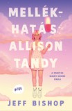 Kolibri Kiadó Jeff Bishop: Mellékhatás: Allison Tandy - könyv