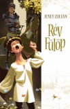 Kolibri Kiadó Jeney Zoltán: Rév Fülöp - könyv