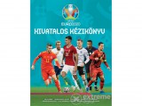 Kolibri Kiadó Keir Radnedge - UEFA EURO 2020 - Hivatalos kézikönyv