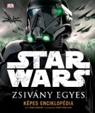 Kolibri Kiadó Star Wars - Zsivány Egyes - Képes Enciklopédia