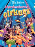 Kolibri Kiadó Tea Stilton: Varázslatos cirkusz - könyv