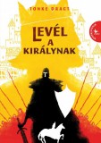 Kolibri Kiadó Tonke Dragt: Levél a királynak - könyv