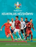 Kolibri Kiadó UEFA EURO 2020 - Hivatalos kézikönyv