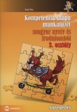 Kompetencia alapú munkafüzet magyar nyelv és irodalomból 3. osztály