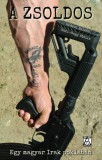Konkrét Könyvek Nóti-Nagy Attila - Hódosi Zoltán: A zsoldos - könyv