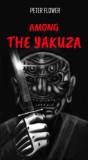 Könyv Guru Peter Flower: Among the Yakuza - könyv