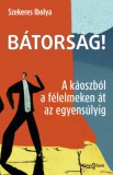 Könyv Guru Szekeres Ibolya: Bátorság! A káoszból a félelmeken át az egyensúlyig - könyv