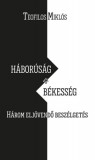 Könyv Guru Teofilos Miklós: Háborúság és békesség - Három eljövendő beszélgetés - könyv
