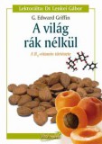 Könyvek/Magazinok Edward Griffin: A Világ rák nélkül