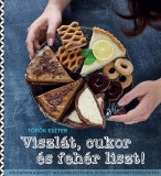 Könyvek/Magazinok Viszlát, cukor és fehér liszt!