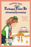 Könyvmolyképző Kiadó Furfangos Fruzsi Bé és a süteménynyeremény - Furfangos Fruzsi Bé 5.