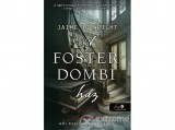 Könyvmolyképző Kiadó Jaime Jo Wright - A Foster-dombi ház