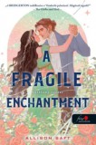 Könyvmolyképző Kiadó Kft. Allison Saft: A Fragile Enchantment - Törékeny varázs - könyv