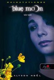 Könyvmolyképző Kiadó Kft. Alyson Noel: Blue Moon - Kék hold - könyv