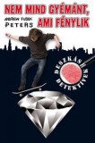 Könyvmolyképző Kiadó Kft. Andrew Fusek Peters: Nem mind gyémánt, ami fénylik - könyv