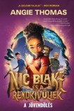 Könyvmolyképző Kiadó Kft. Angie Thomas: Nic Blake és a Rendkívüliek - A jövendölés - könyv