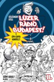 Könyvmolyképző Kiadó Kft. Böszörményi Gyula: Lúzer Rádió, Budapest 2. - A CÁPA CSAPDA HADMŰVELET - könyv