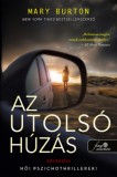Könyvmolyképző Kiadó Kft. Burton, Mary: Az utolsó húzás - könyv