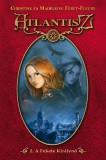 Könyvmolyképző Kiadó Kft. Christine Féret-Fleury, Madeleine Féret-Fleury: Atlantisz 2. - A Fekete Királynő - könyv