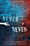 Könyvmolyképző Kiadó Kft. Colleen Hoover, Tarryn Fisher: Never never - Soha, de soha 2. (Never never 2.) - könyv