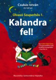 Könyvmolyképző Kiadó Kft. Csukás István: Kalandra fel! - könyv