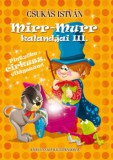 Könyvmolyképző Kiadó Kft. Csukás István: Mirr-Murr kalandjai III. - Pintyőke cirkusz, világszám! - könyv