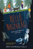 Könyvmolyképző Kiadó Kft. Erin Entrada Kelly: Helló, nagyvilág! - könyv