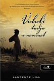 Könyvmolyképző Kiadó Kft. Hill, Lawrence: Valaki ismeri a nevemet - könyv