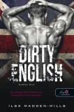 Könyvmolyképző Kiadó Kft. Ilsa Madden-Mills: Dirty English - Balhés Brit - könyv