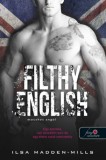 Könyvmolyképző Kiadó Kft. Ilsa Madden-Mills: Filthy English - Mocskos angol - könyv