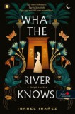 Könyvmolyképző Kiadó Kft. Isabel Ibanez: What the River Knows - A folyó tudása - könyv